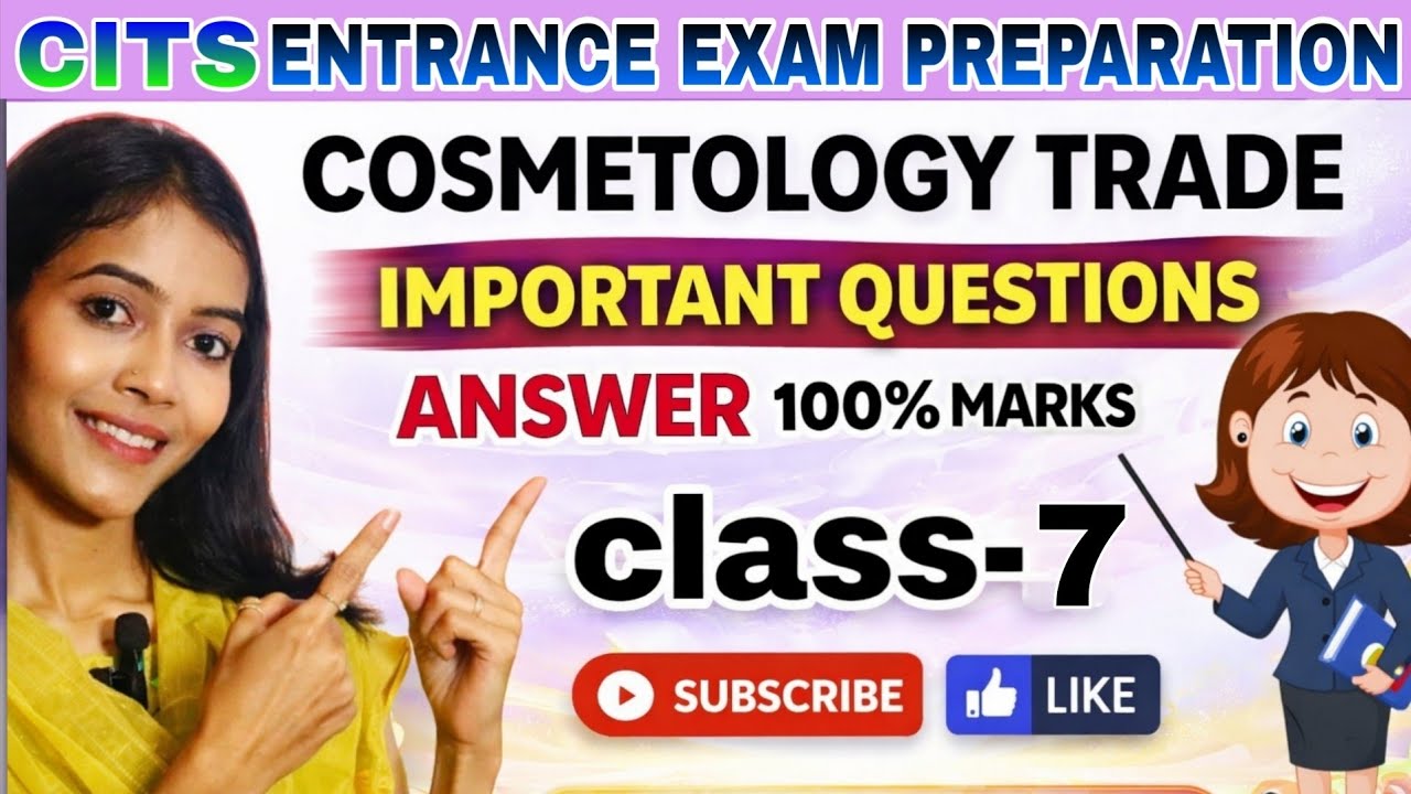 CITS entrance exam 2026 cosmetology question answer ITI basic cosmetology exam class-7