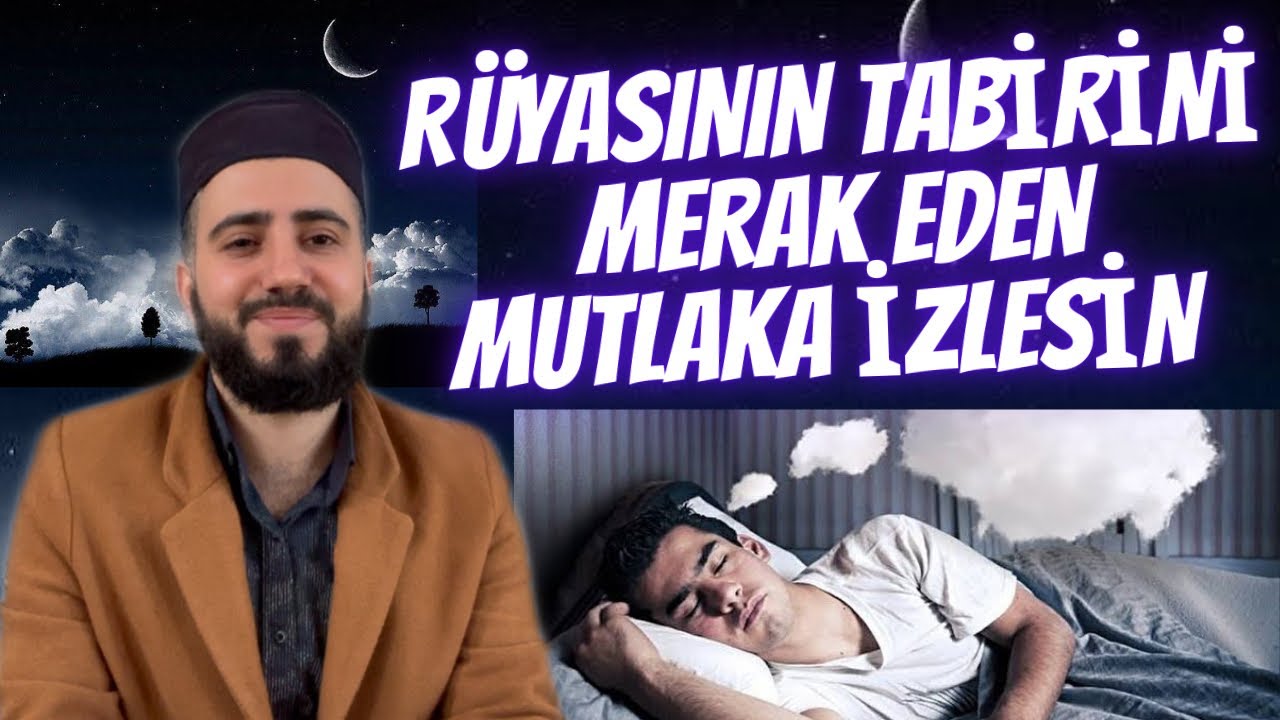 RÜYA TABİRİNİ MERAK EDENLER İZLESİN - RÜYA YORUMLAMA NASIL YAPILIR - TAHA HOCA