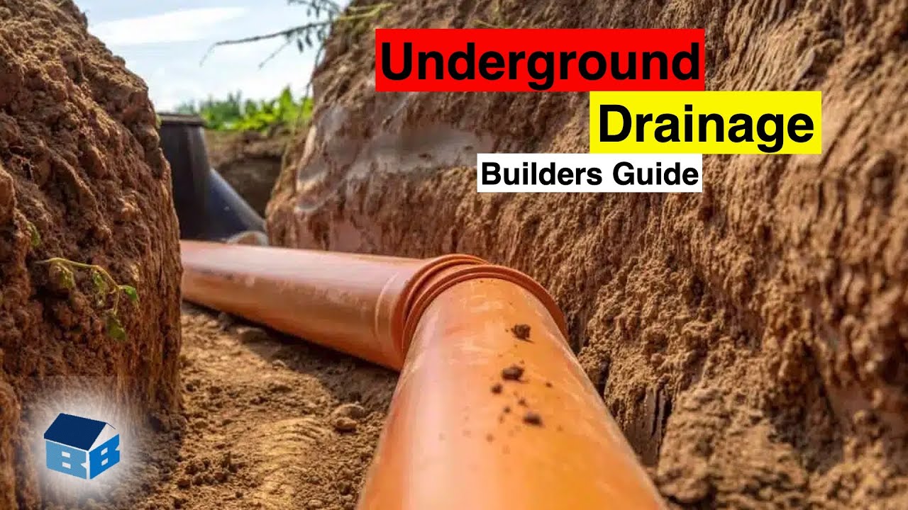 Underground Drainage - Builders Guide