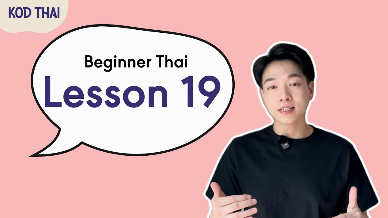 Beginner Thai: Lesson 19 - Should I Keep Studying Thai? | Giving advices
