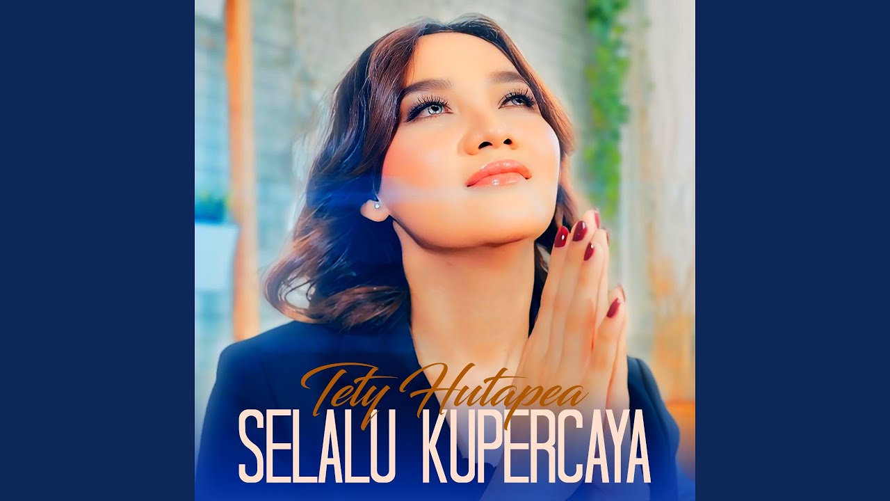 Selalu Kupercaya