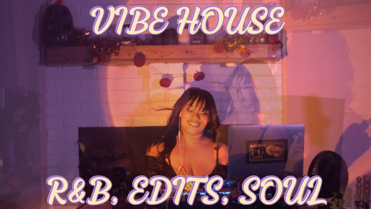 PG YANI| VIBE HOUSE EP 01: R&B, EDITS, MASHUP AND MORE