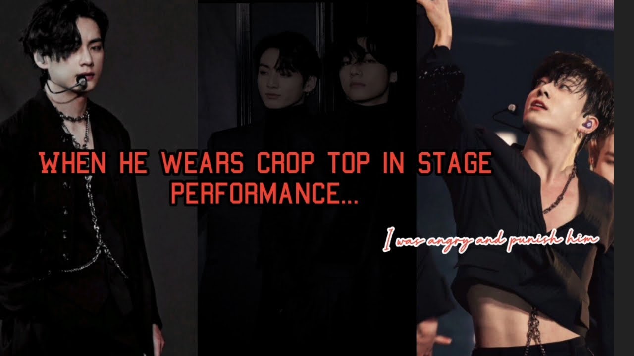 [taekookff oneshot]{when he wears crop top in stage performance//top tae //bottom jk//vkook ff
