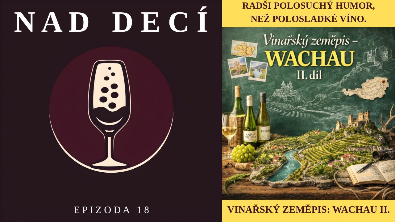 Nad Decí 18: Vinařský zeměpis - Wachau II.