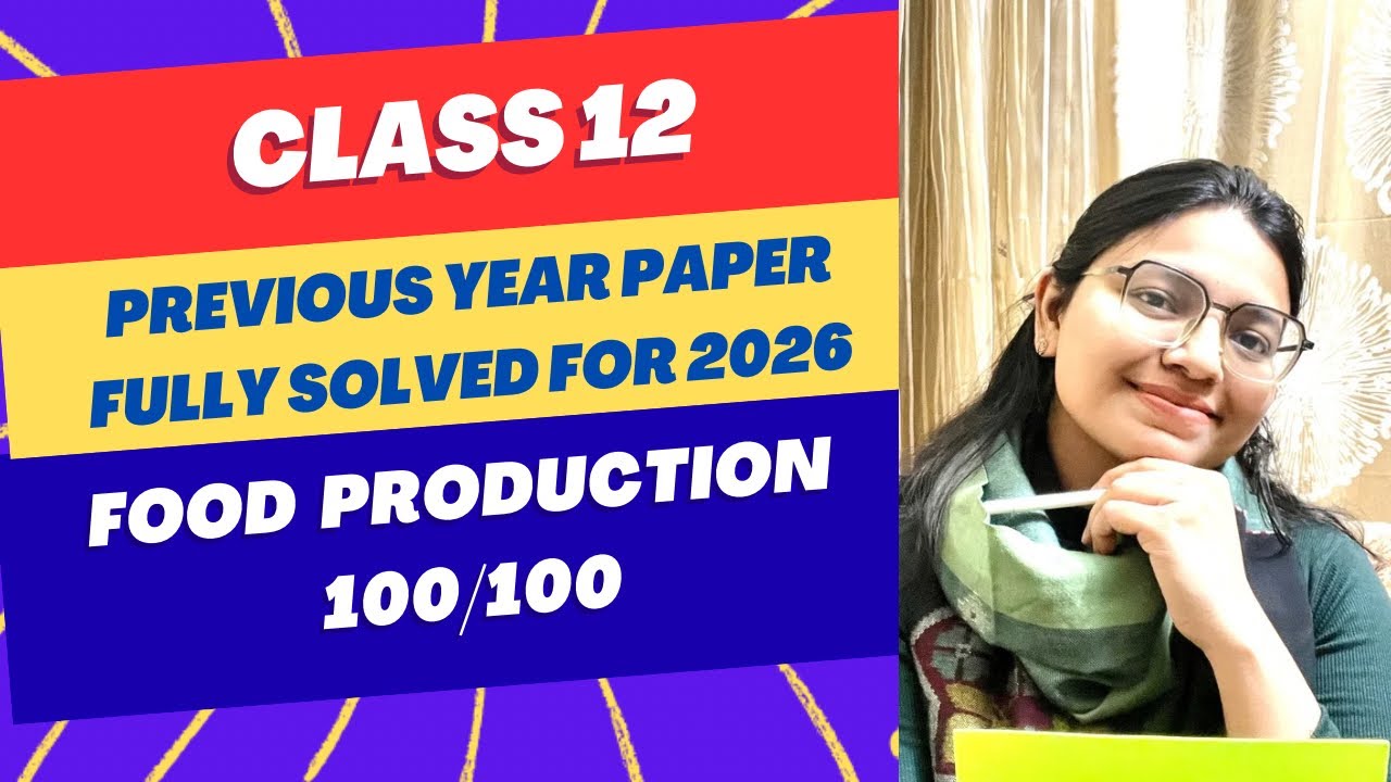 Class 12 Food Production Previous Year Paper Fully Solved | Class 12 Food Production Toppers Must