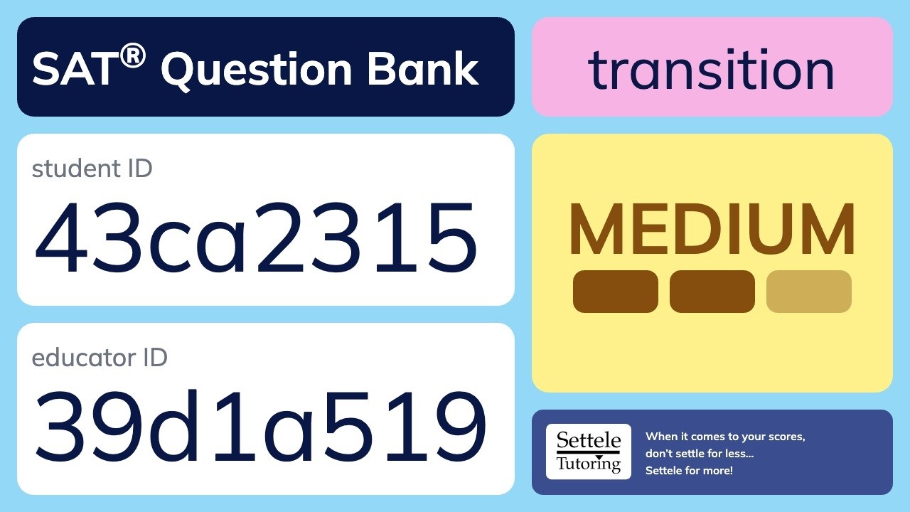 SAT&reg; Question Bank 43ca2315-39d1a519 (transition)