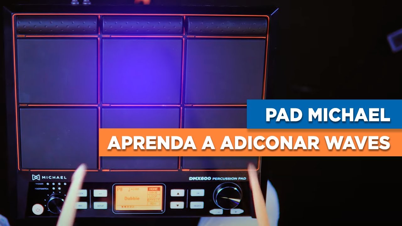 Pad Percussion DMX600: Aprenda a adicionar suas Waves