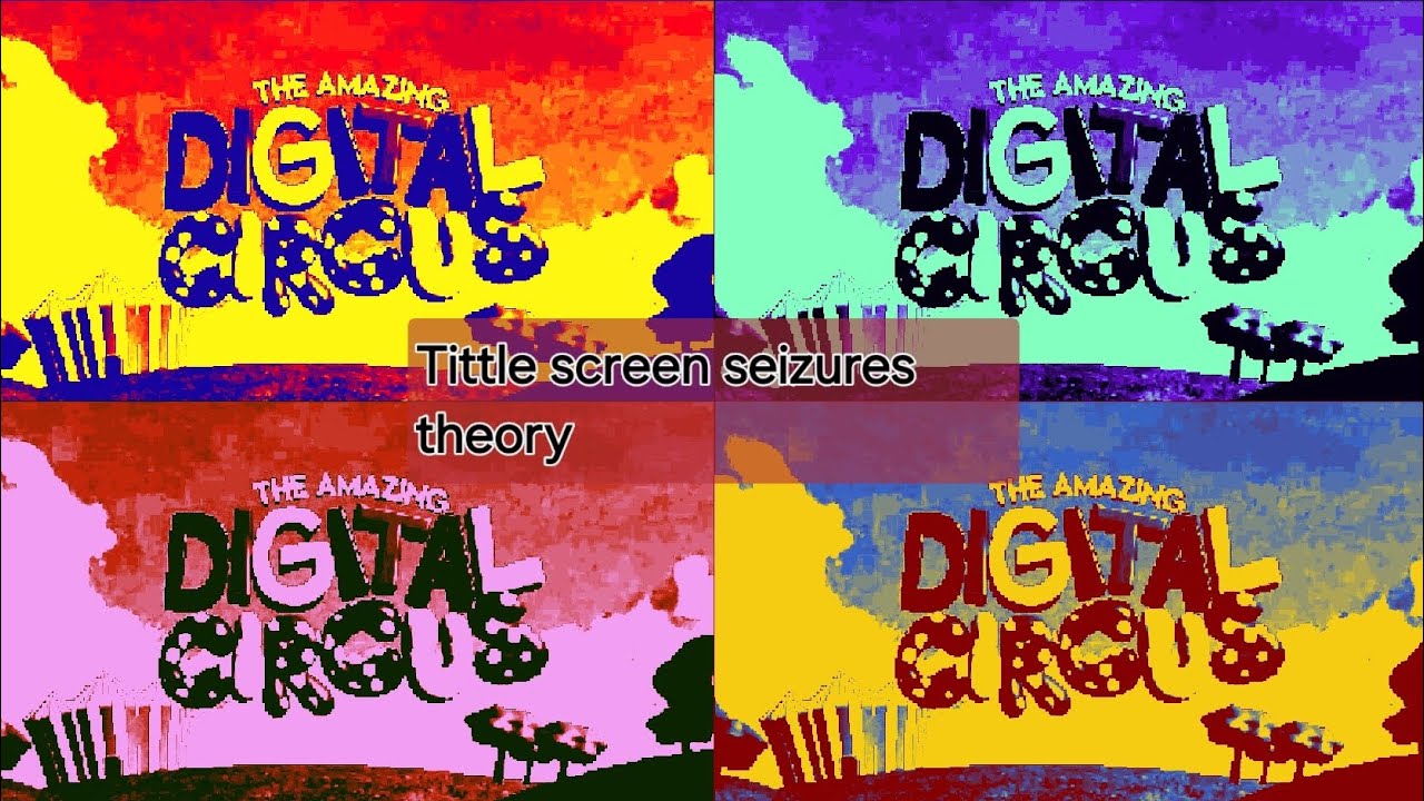 The amazing digital circus. Tittle screen seizures theory