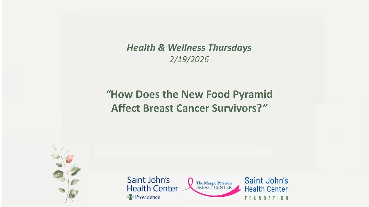 Health and Wellness Thursdays: The New Food Pyramid for Breast Cancer - Saint John's Health Center