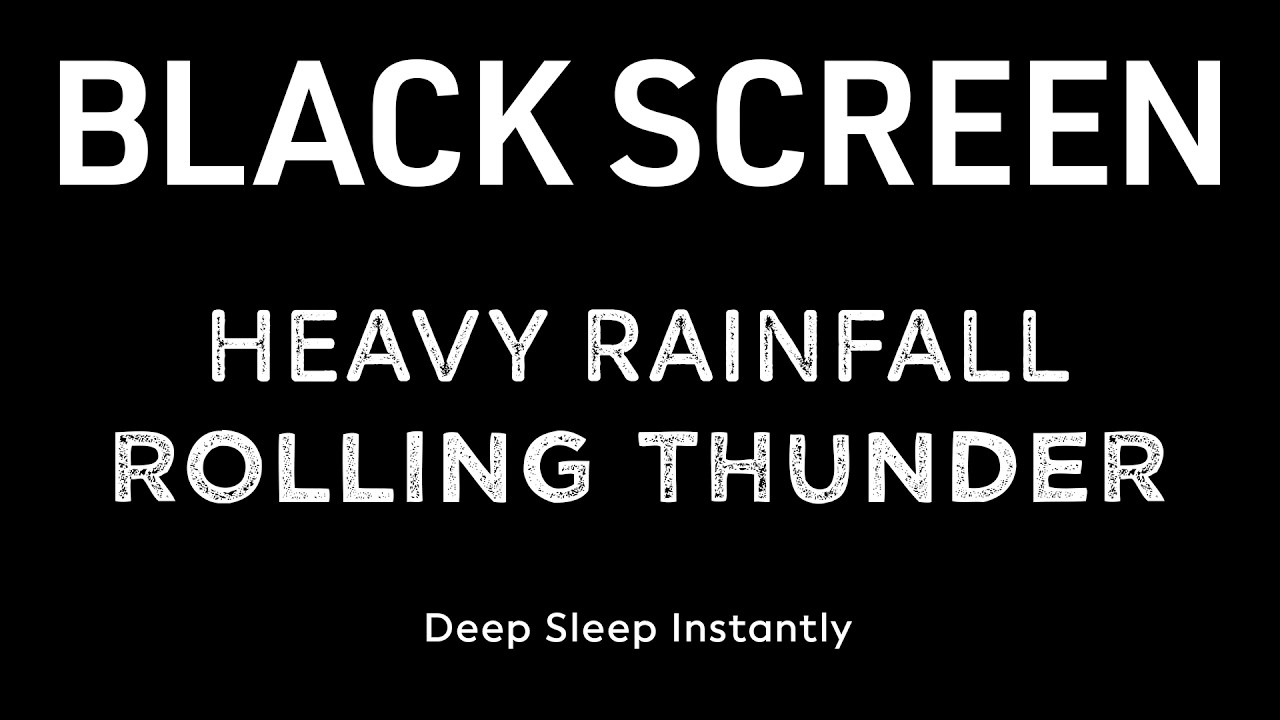 Deep Sleep Instantly at Night with Heavy Rainfall & Rolling Thunder | Black Screen