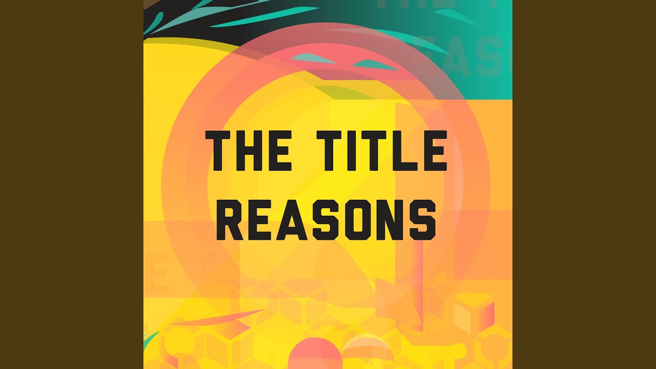 Reasons
