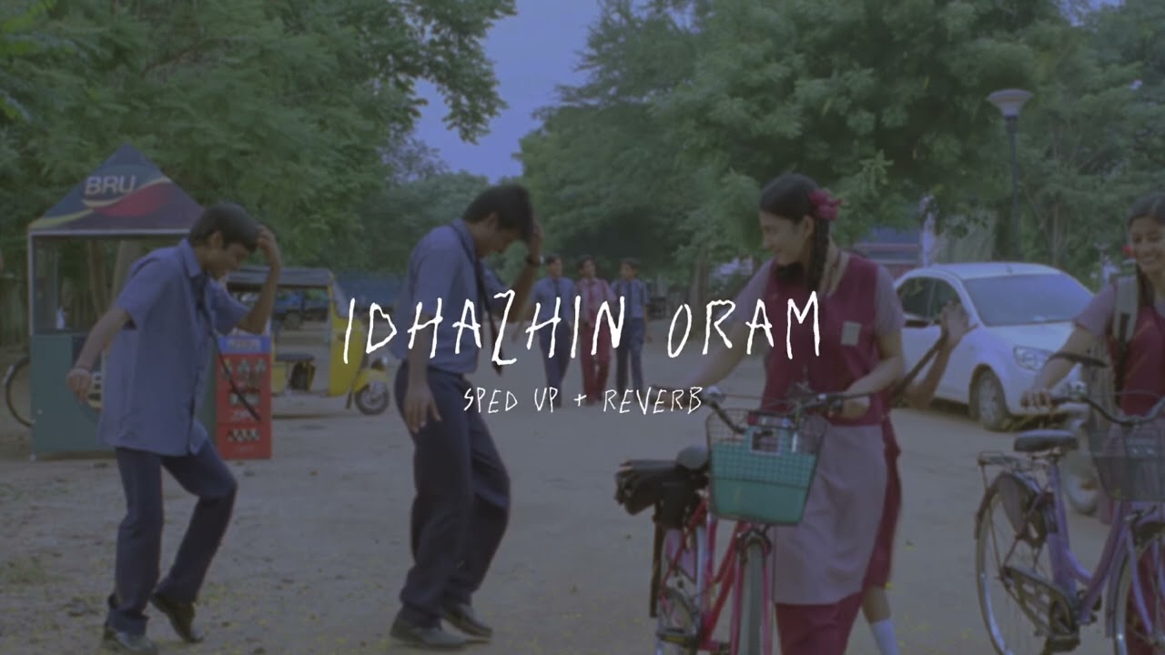 Idhazhin Oram - sped up + reverb (From 
