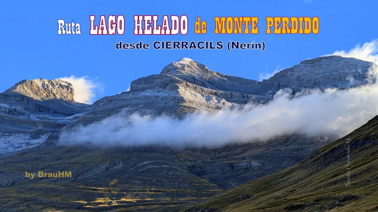 Lago Helado Monte Perdido (ruta alternativa por Nerín): Cierracils, Cuello Gordo, Refugio de Góriz