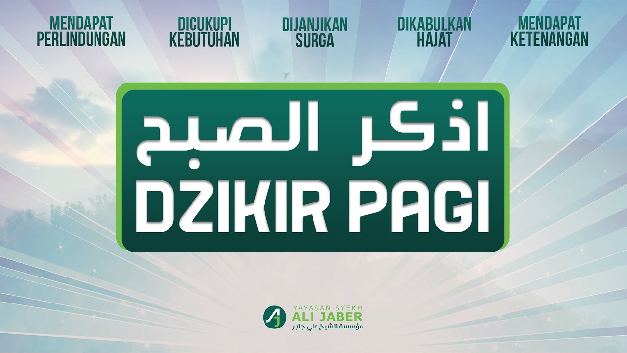 DZIKIR PAGI YANG MENENANGKAN HATI - SYEKH ABADY JABER
