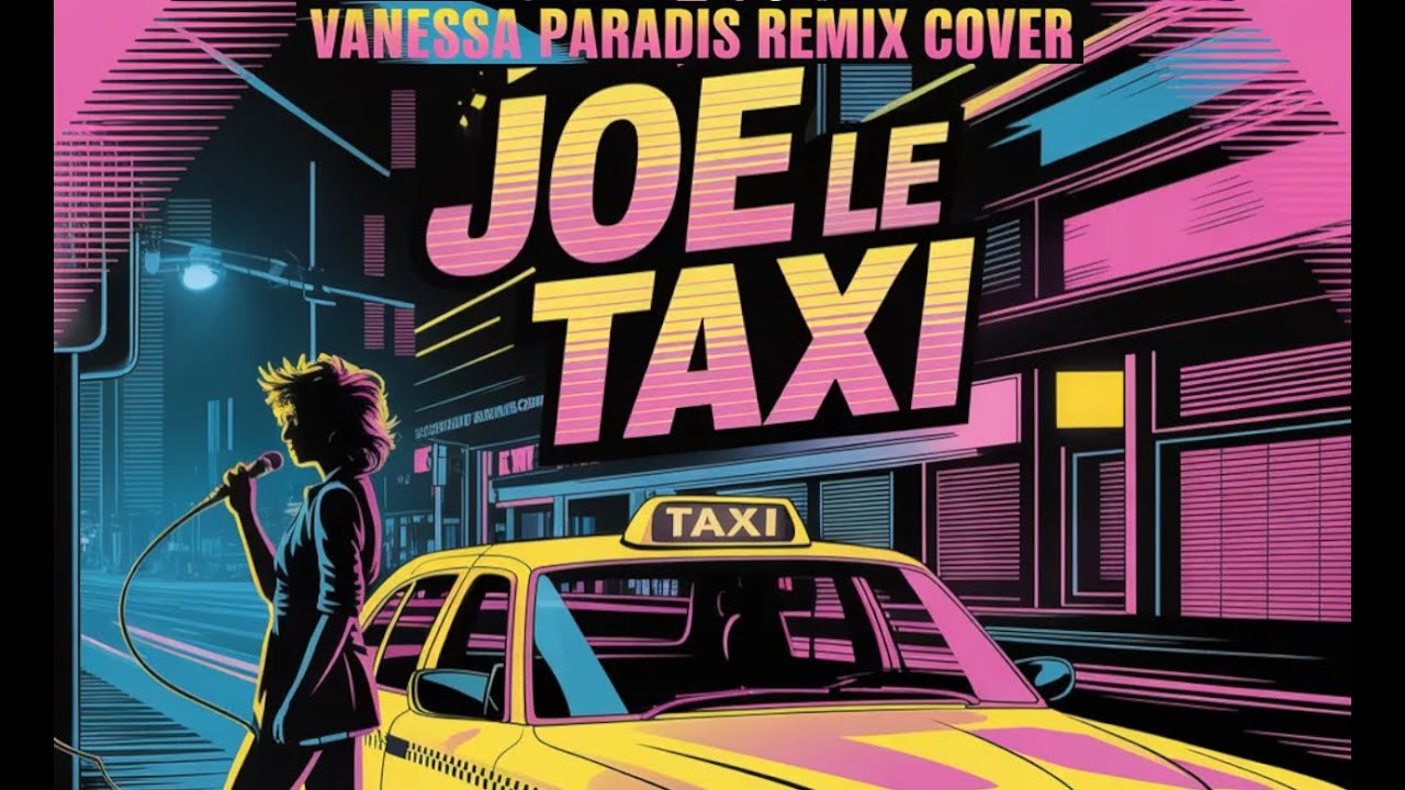 Joe le Taxi (Post-Punk Disco Version) | Vanessa Paradis Remix Cover