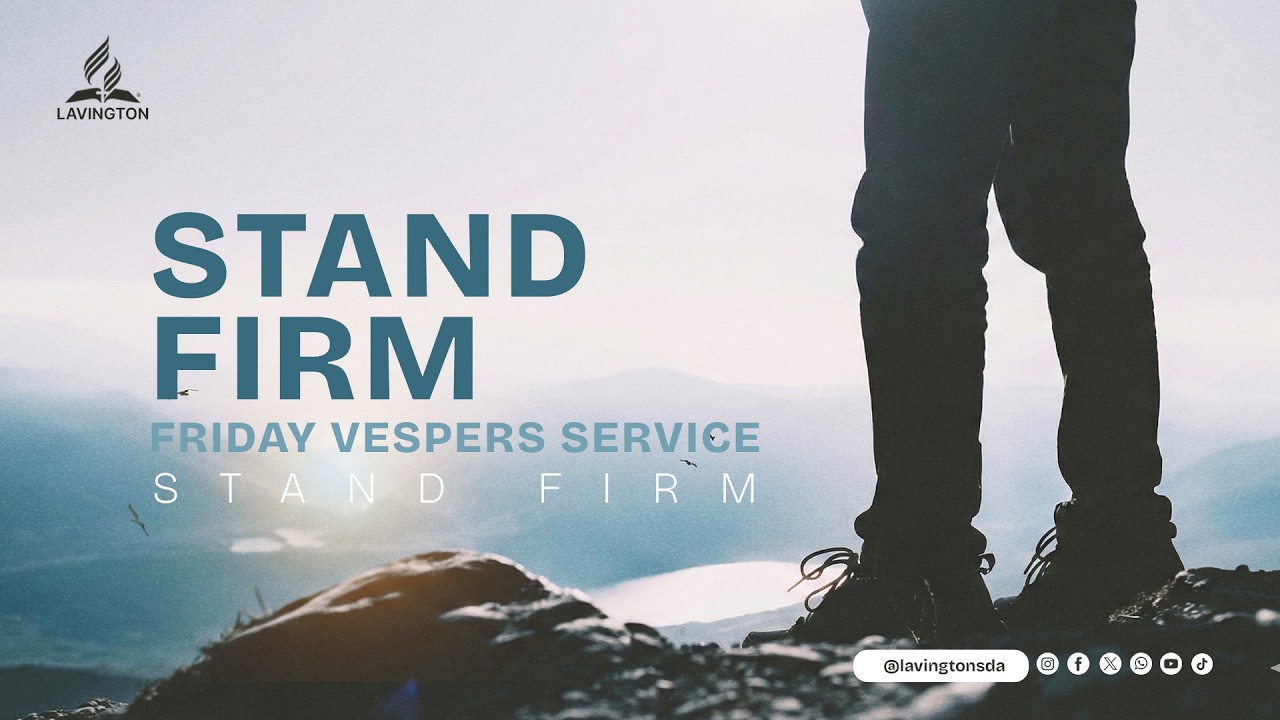 Stand Firm | Eld. Charles Obara | Friday Vespers