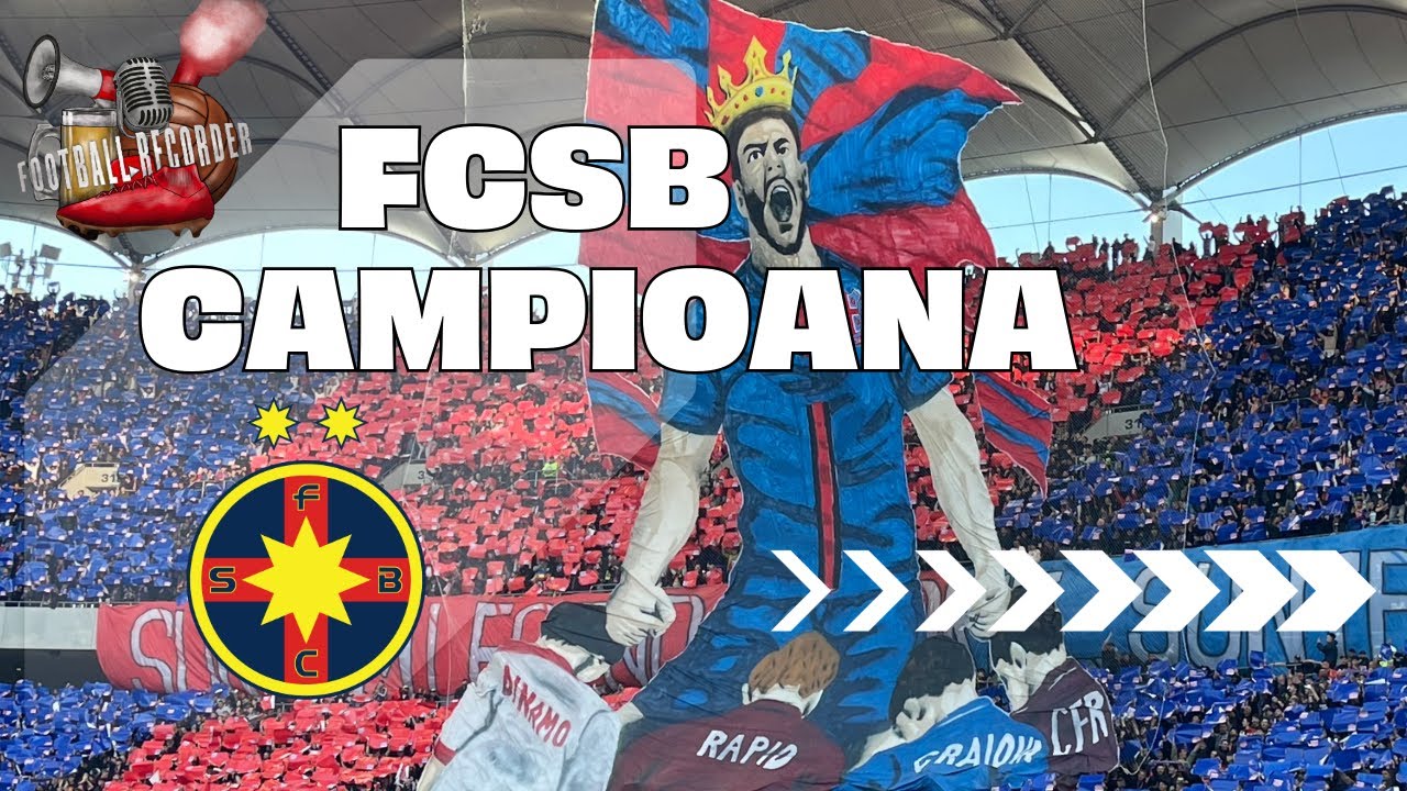 FCSB CAMPIOANA! COREGRAFIE IMPRESIONANTA PE ARENA NATIONALA