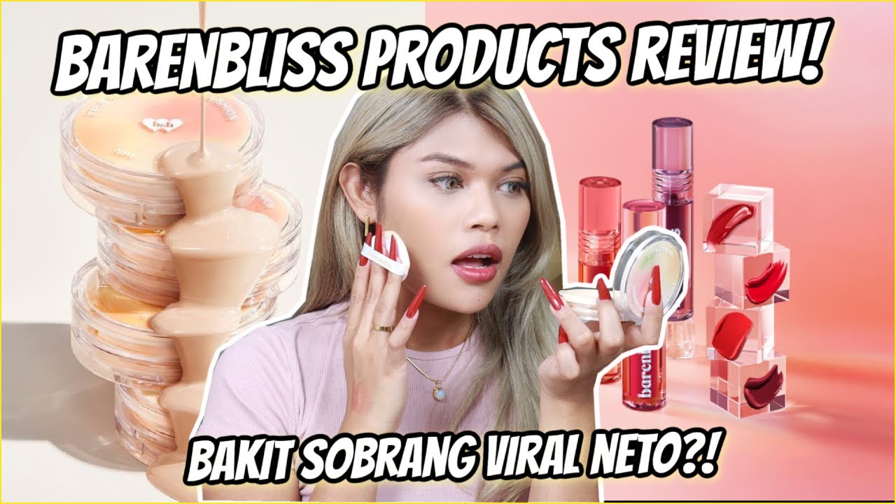 BARENBLISS PRODUCTS REVIEW! BAKIT SOBRANT VIRAL NETO! TIK TOK INFLUENCERS ARE LIARS?! + GIVEAWAY!