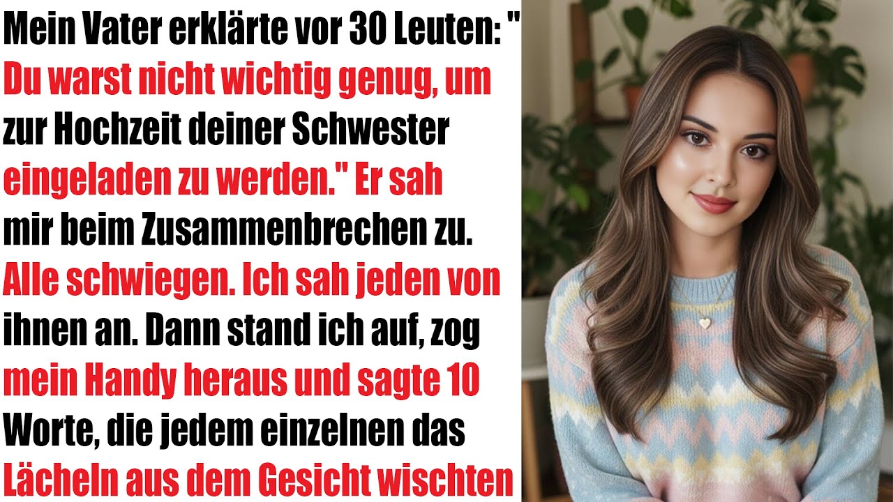 Mein Vater sagte vor 30 Leuten: „Du warst nicht wichtig genug für die Hochzeit deiner Schwester