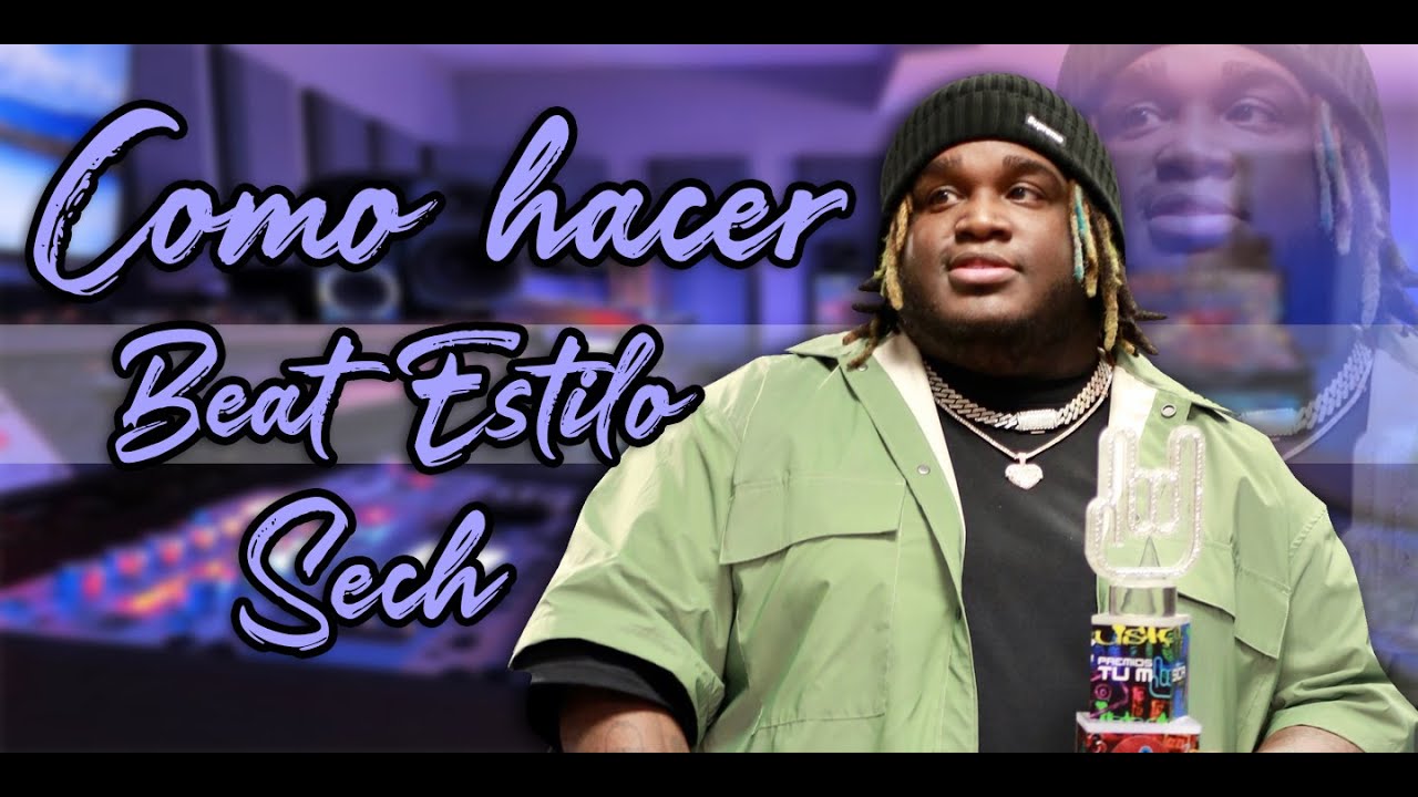 COMO HACER UN BEAT ESTILO SECH - SECH TYPE BEAT - FLSTUDIO20