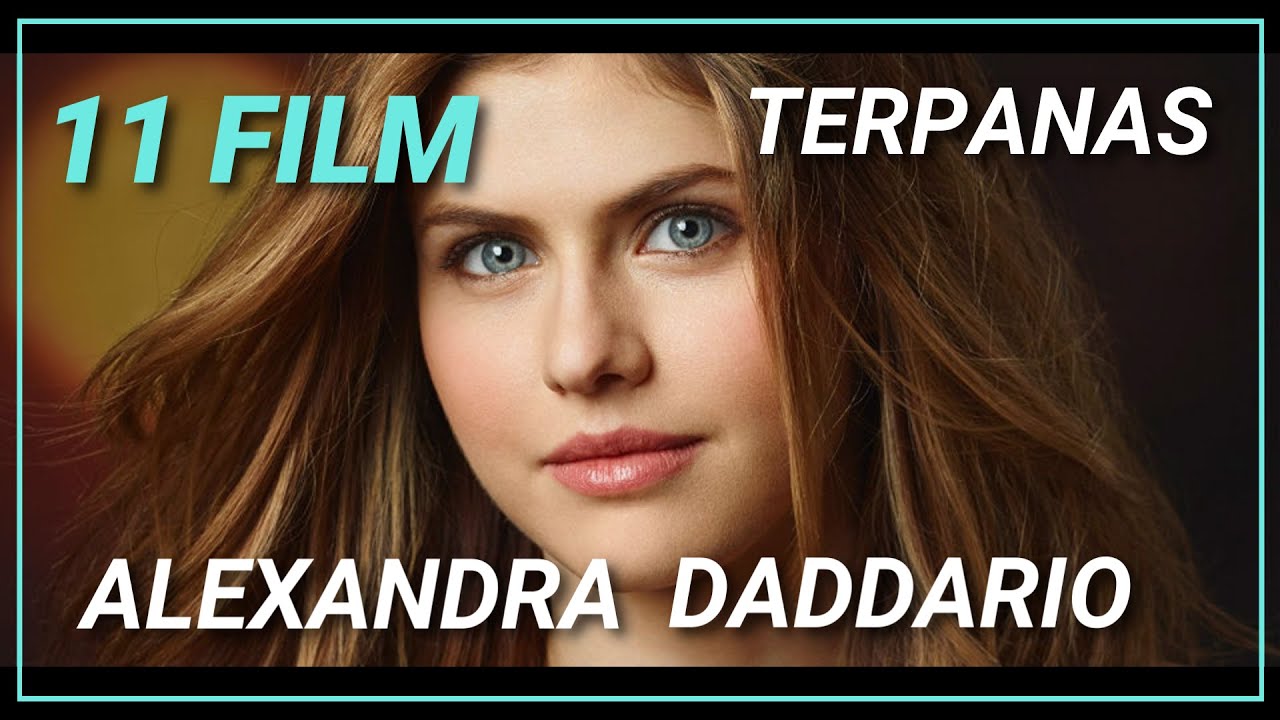 REKOMENDASI 11 FILM ALEXANDRA DADDARIO