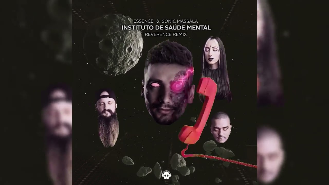 Essence & Sonic Massala - Instituto de Saúde Mental (Reverence Remix) @PhantomUnitRec