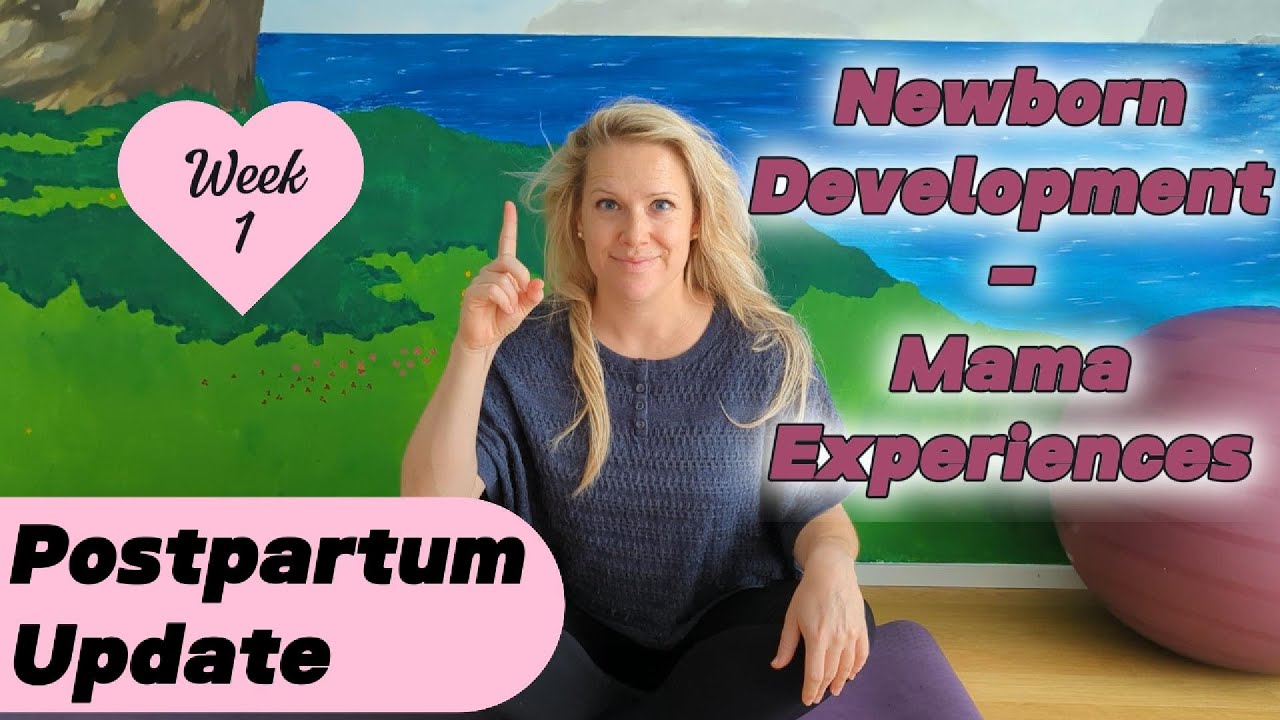 Postpartum Update — Week 1 | Newborn Development & Mama Recovery