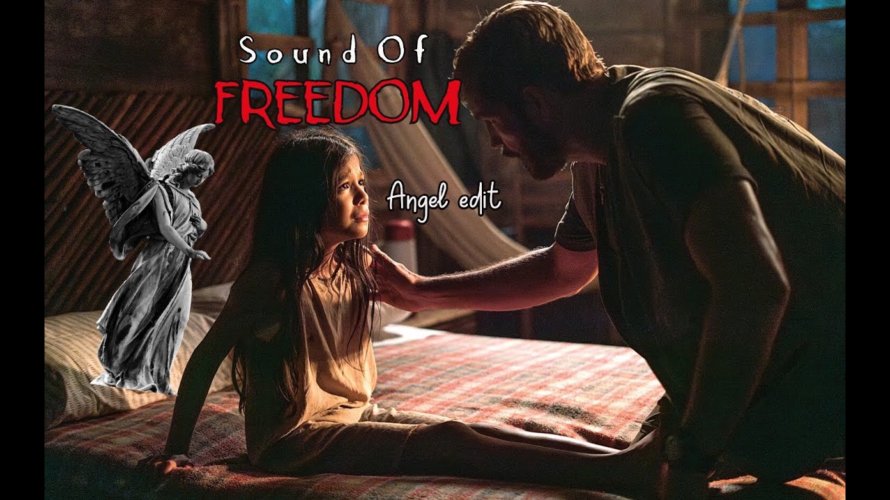 Sound Of Freedom Trailer - Angels edit