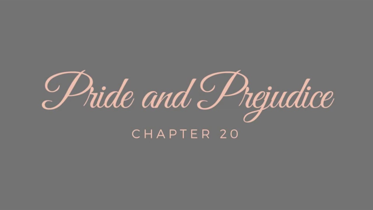 Pride and Prejudice - Chapter 20 [Audiobook]
