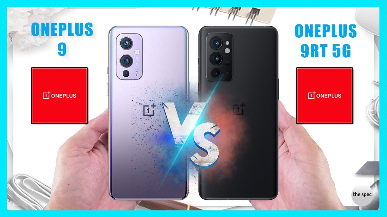OnePlus 9 vs OnePlus 9RT 5G | Full Specifications Comparison