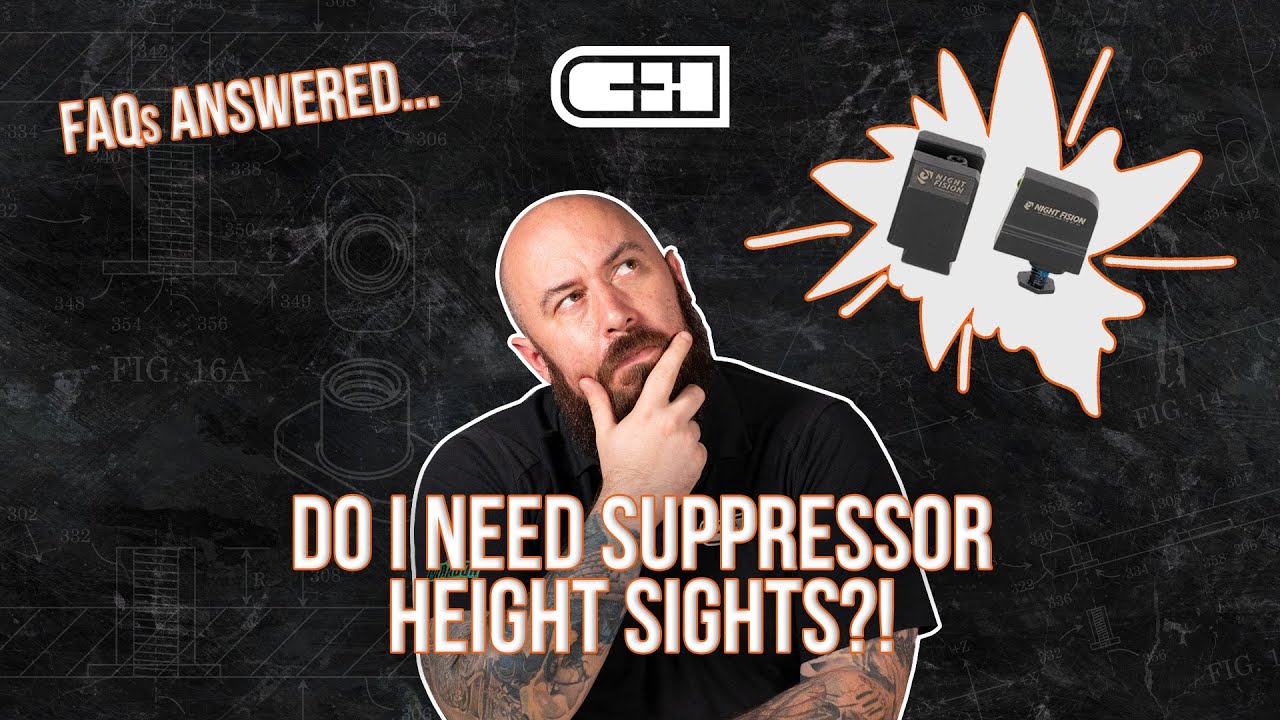 Suppressor Height Sights: Do I Really Need Them? C&H Answers Your FAQs