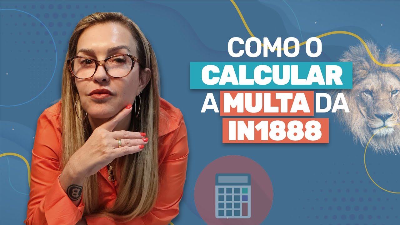 Preenchimento manual da IN 1888 e cálculo da multa