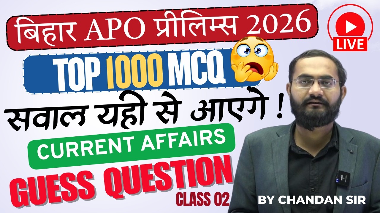 Bihar APO Prelims 2026 | Most Expected 1000 Guess Questions | Current Affairs by Chandan Sir