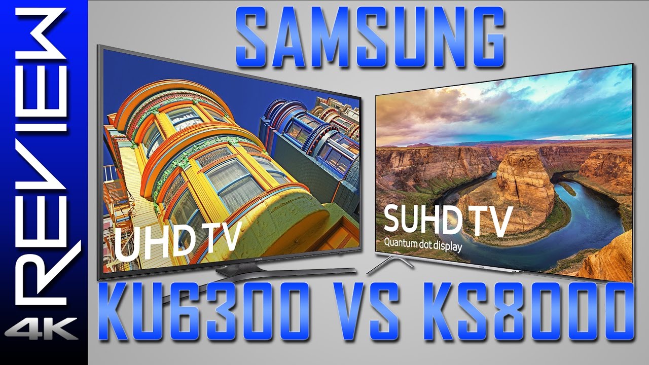 Samsung 8000 vs 6300 - (HDR vs 4K) - LED TV - 4K HDR Review