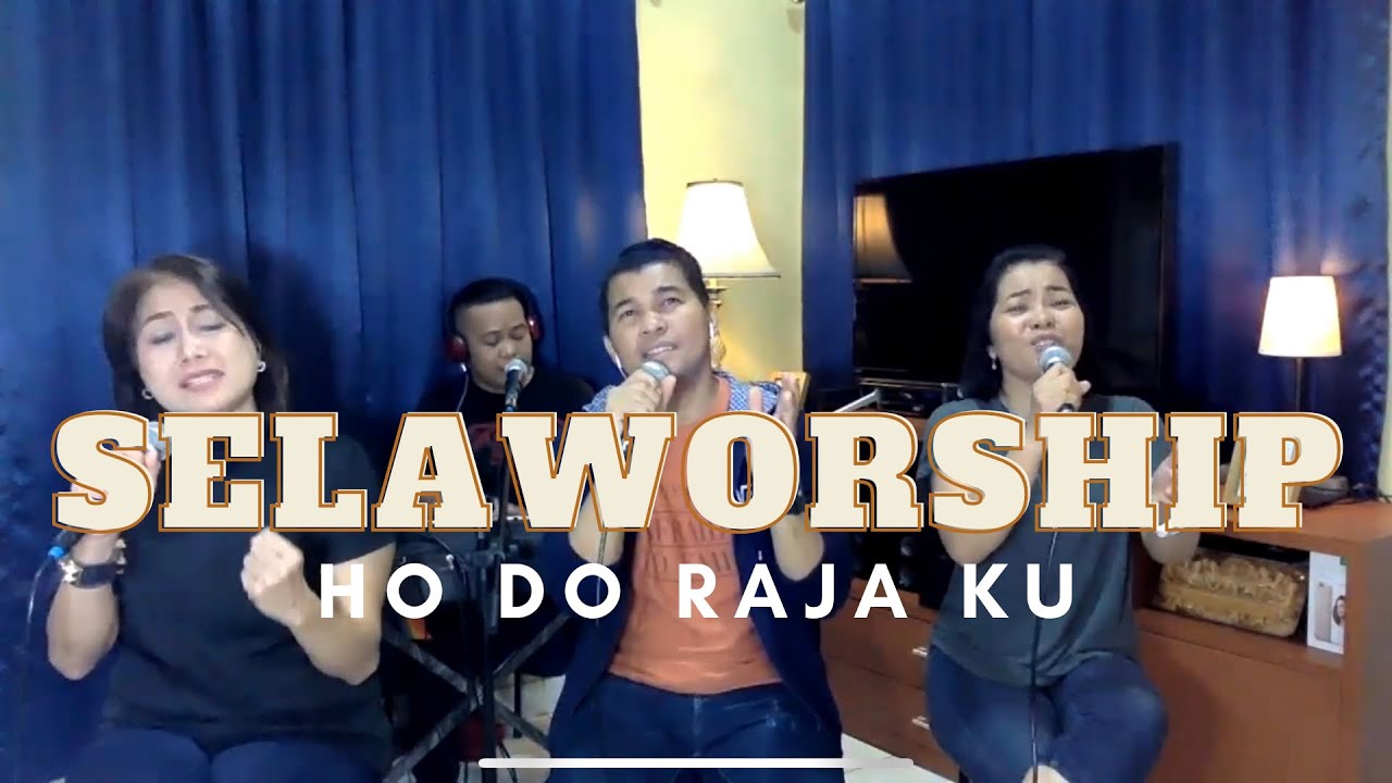 Ho Do Raja Ku (Cover) selaworship