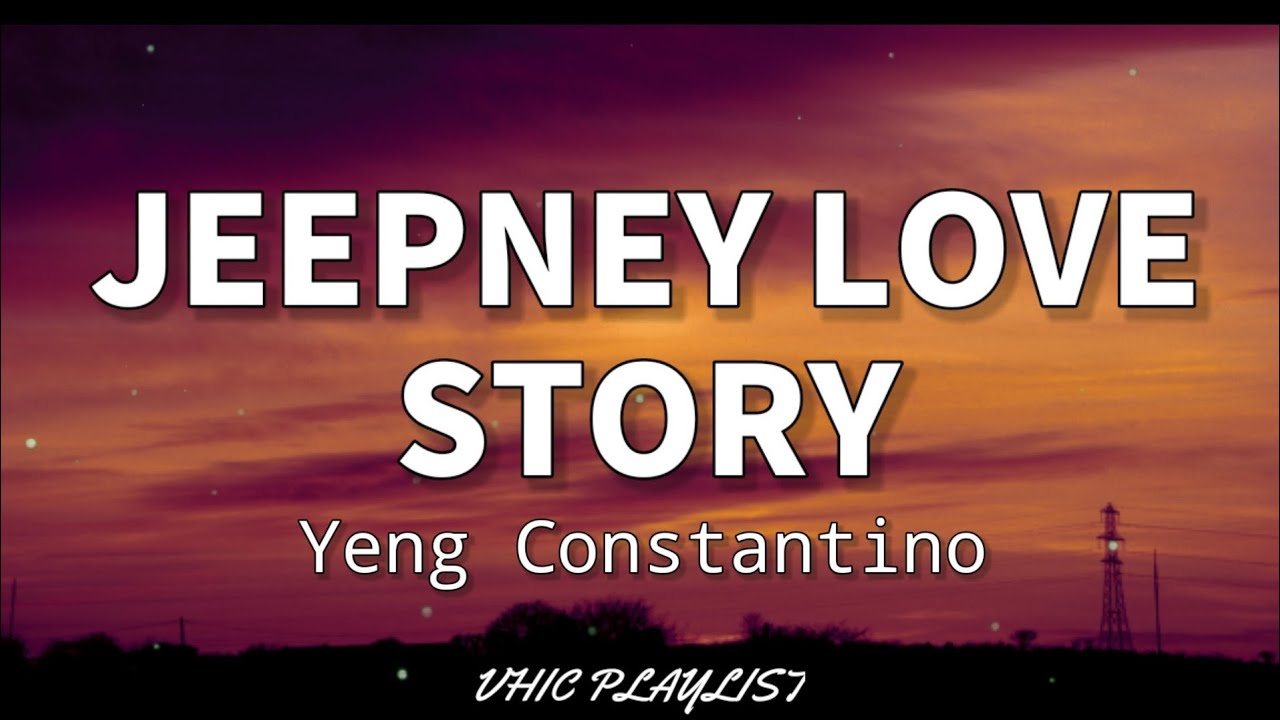 Jeepney Love Story - Yeng Constantino (Lyrics)🎶