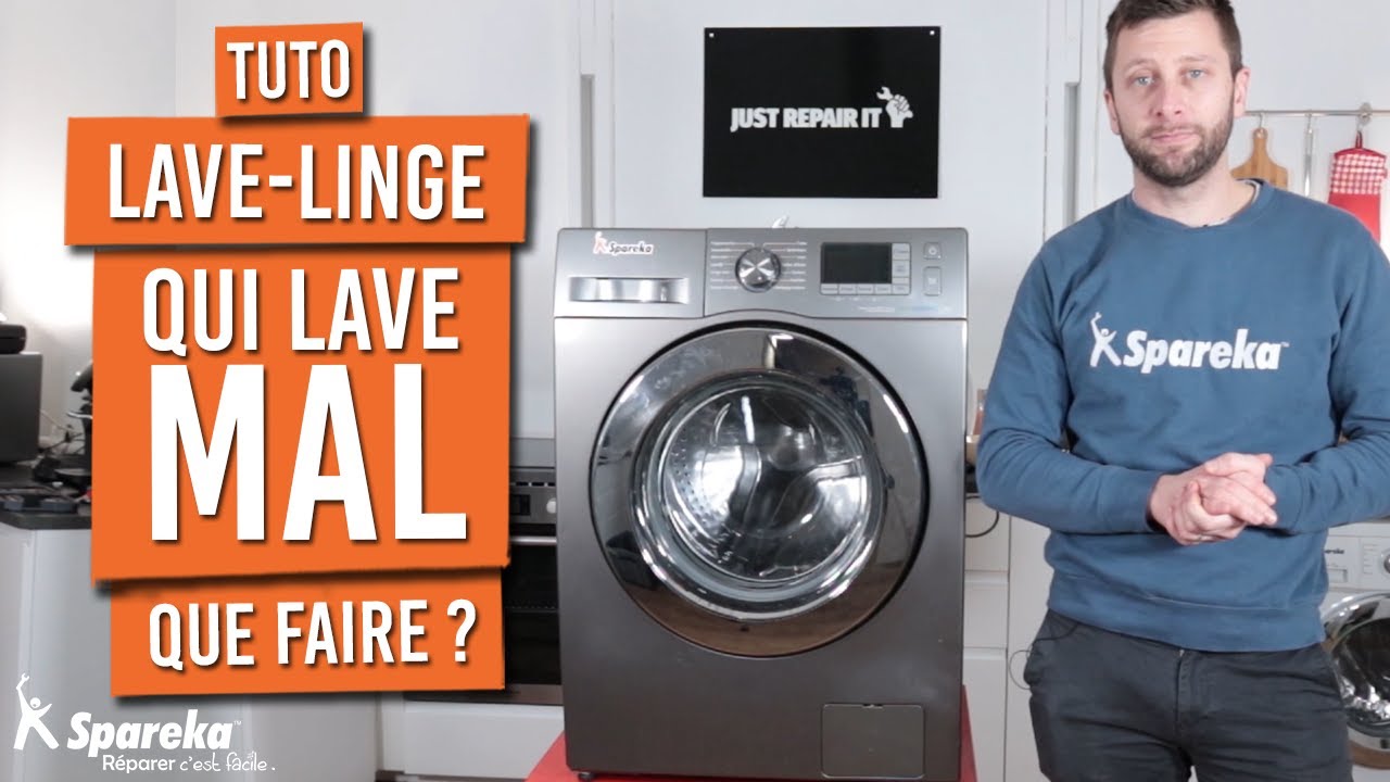 Mon lave linge lave mal, que faire