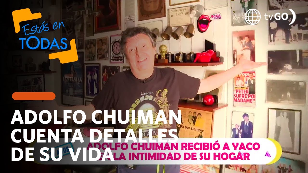 Estás en Todas: Adolfo Chuiman conversó con Yaco de su extensa carrera y AFHS (HOY)