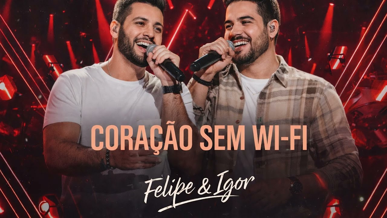CORAÇÃO SEM WI FI – FELIPE E IGOR 🔥 Sertanejo Universitário 2026 Lançamento Mais Tocadas