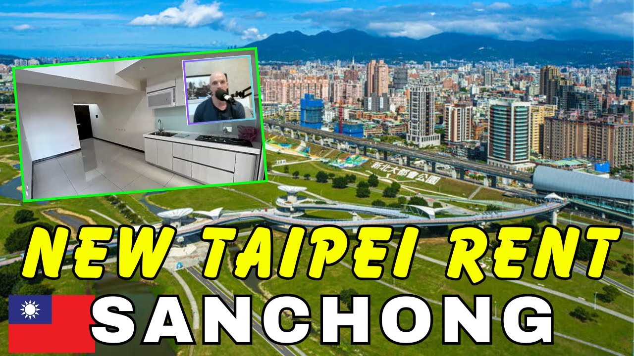 Sanchong District: Affordable Apartment Rentals in New Taipei City 🇹🇼 | Access Taipei!