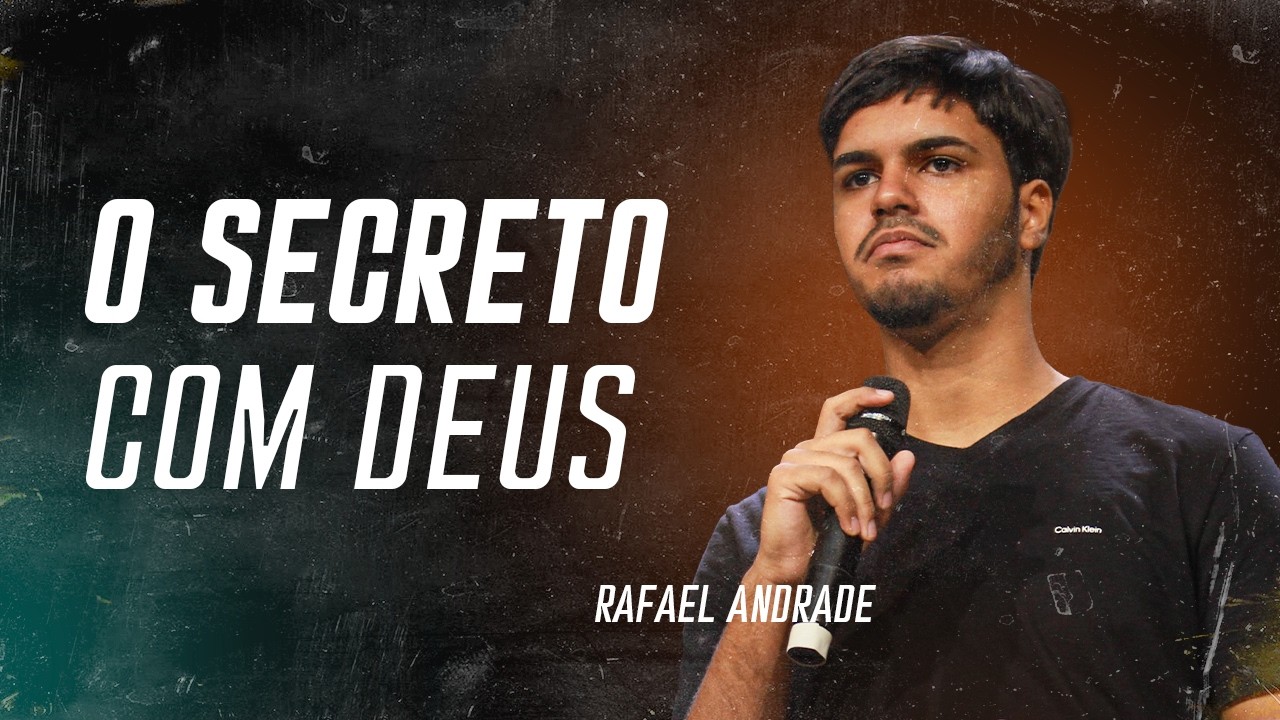 O SECRETO COM DEUS | RAFAEL ANDRADE  | 15/03/2026.