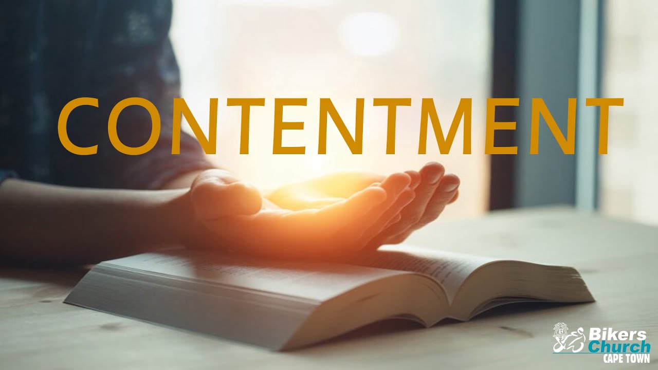 Contentment -  By Pastor George Lehman