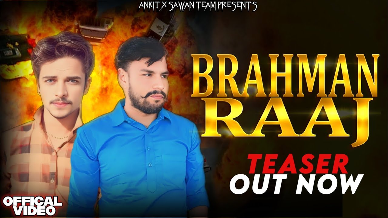 BRAHMAN RAAJ TEASER OUT NOW Ankit Budsamiya Batta Ala Sawan Rahul Murthaliya New Brahman song 2025