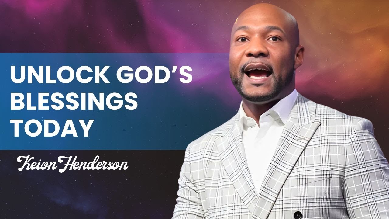 Keion Henderson 2025| Divine Alignment is the Key to Your Blessings and Breakthrough