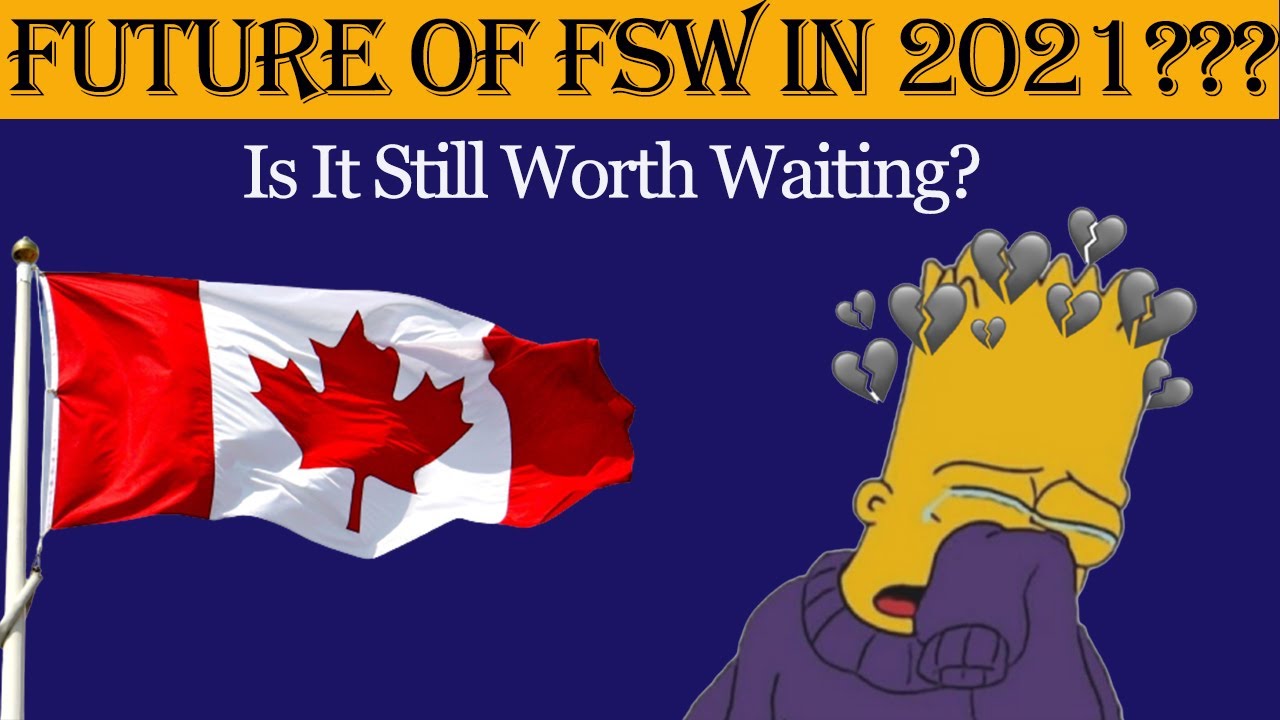 Future of FSW in 2021 l Express Entry Draw Prediction 2021