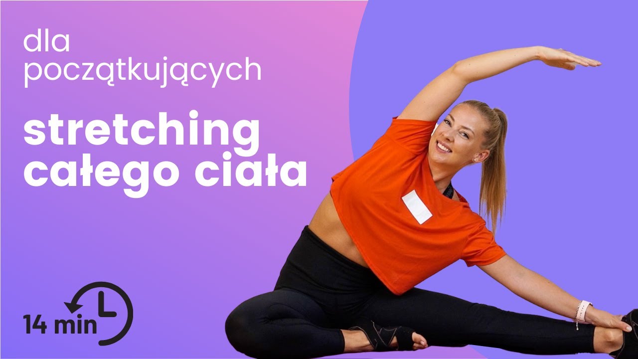 STRETCHING CAŁEGO CIAŁA | rozciąganie dla początkujących