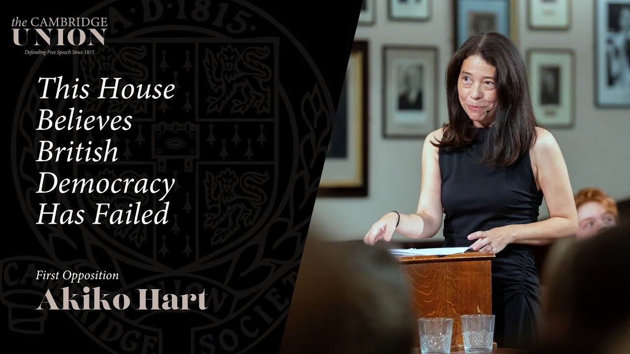Akiko Hart | This House Believes British Democracy Has Failed