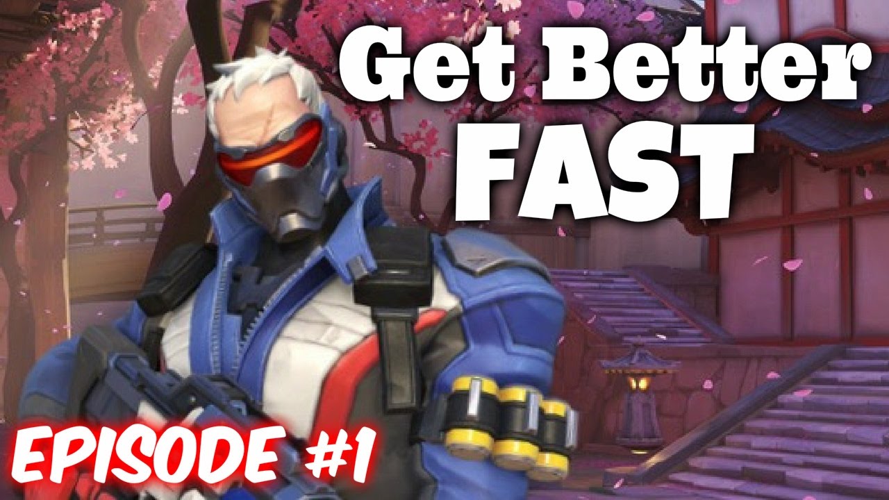 Overwatch: Get Better Fast w/ Soldier76 (Episode #1)