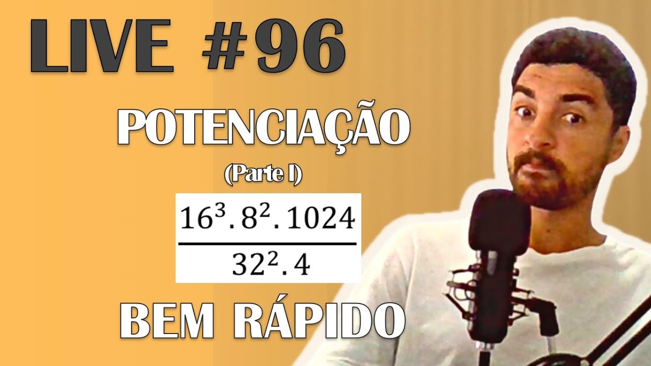 Live #96 - Como fazer contas com POTENCIA&Ccedil;&Atilde;O muito r&aacute;pido? PARTE I