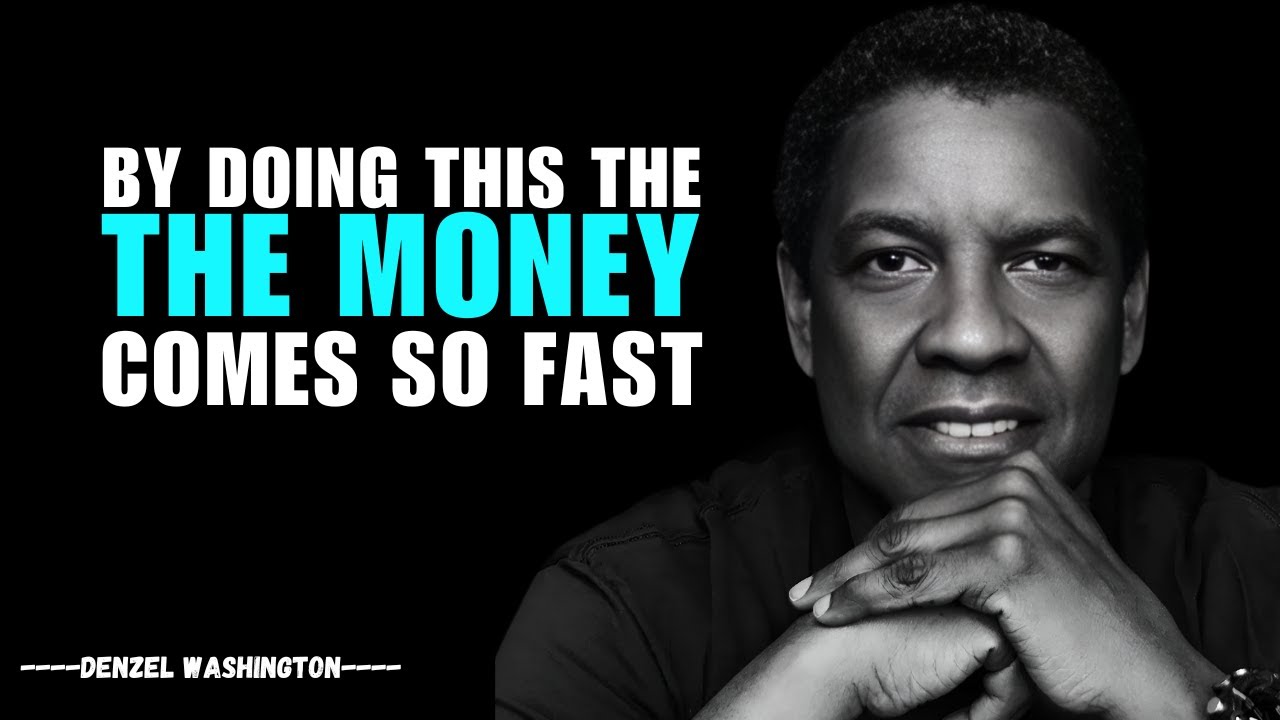 The MONEY Comes Much FASTER By Doing This  -  DENZEL WASHINGTON Motivation